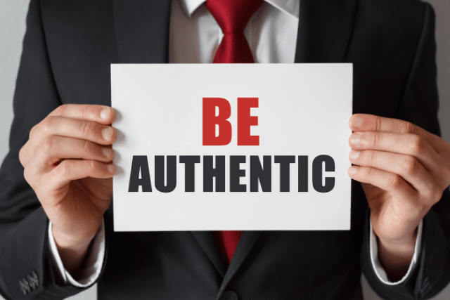 Be authentic